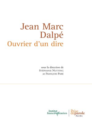 cover image of Jean Marc Dalpé. Ouvrier d'un dire